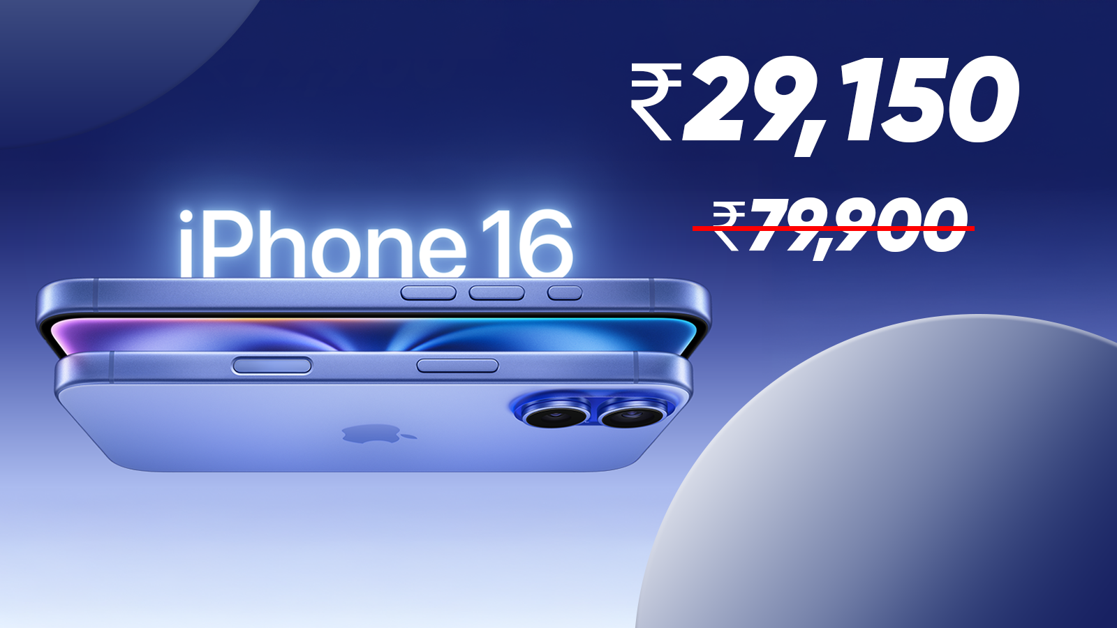 Promotional image for Apple iPhone 16, showing its effective price of ₹29,150 with the original ₹79,900 price crossed out, highlighting the significant iPhone 16 price drop.